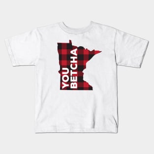 Minnesota You Betcha Kids T-Shirt